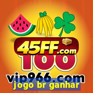 jogo br ganhar